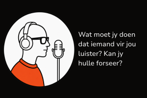 Wat moet jy doen dat iemand vir jou luister? Kan jy hulle forseer?