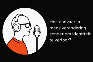Hoe aanvaar ’n mens verandering sonder om identiteit te verloor?