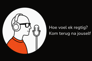 Hoe voel ek regtig Kom terug na jouself